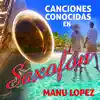 Manu López - Canciones Conocidas En Saxofon - EP